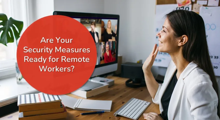 Cybersecurity Measures for Remote Workers