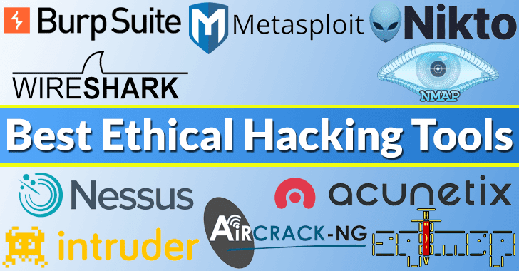 Best Penetration Testing Tools for Ethical Hackers